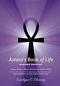 Astaras Book of Life, Second Degree - Lessons 6-7 (Paperback, 2nd)