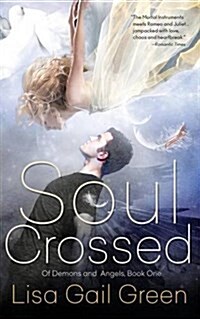 Soul Crossed (of Demons and Angels, #1) (Paperback)