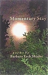 Momentary Stay: Poems (Paperback)