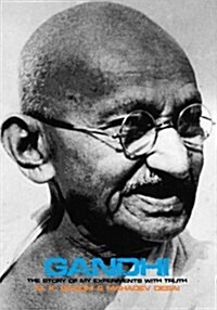 Gandhi: The Story of My Experiments with Truth (Paperback)