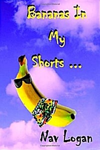 Bananas in My Shorts (Paperback)