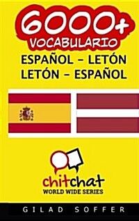 6000+ Espanol - Leton Leton - Espanol Vocabulario (Paperback)