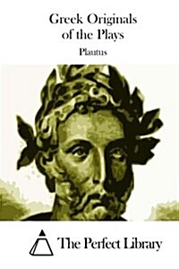 Greek Originals of the Plays (Paperback)