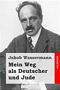 Mein Weg ALS Deutscher Und Jude (Paperback)