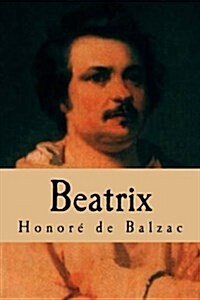 Beatrix: La Comedi Humaine (Paperback)