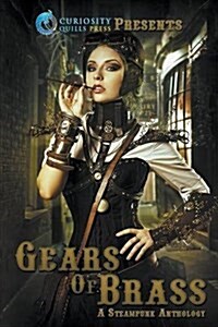 Gears of Brass: A Steampunk Anthology (Paperback)