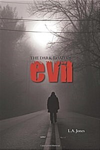 The Dark Road of Evil (Hardcover)