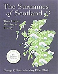 Surnames of Scotland: Their Origin, Meaning and History (Paperback, Reprint)