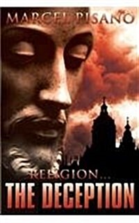 Religion ... the Deception (Paperback)