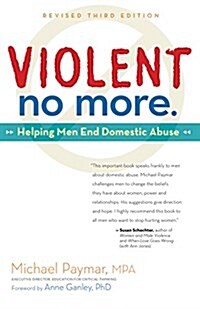 Violent No More: Helping Men End Domestic Abuse, Third Ed. (Hardcover, 3)