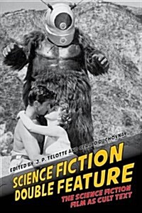 Science Fiction Double Feature : The Science Fiction Film as Cult Text (Hardcover)