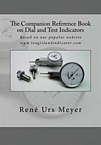 The Companion Reference Book on Dial and Test Indicators (Paperback)