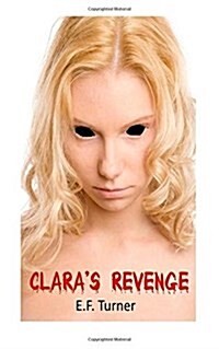 Claras Revenge (Paperback)