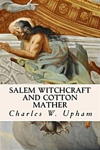 Salem Witchcraft and Cotton Mather (Paperback)