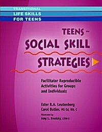 Teens: Social Skill Strategies: Facilitator Reproducible Activities for Groups and Individuals (Spiral)