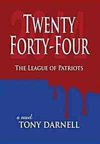 Twenty Forty-Four: The League of Patriots (Hardcover)