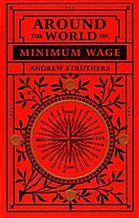 Around the World on Minimum Wage (Paperback)