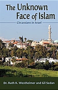 The Unknown Face of Islam: Circassians in Israel (Paperback)