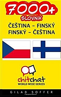 7000+ Czech - Finnish Finnish - Czech Vocabulary (Paperback)