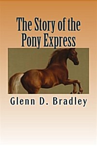 The Story of the Pony Express (Paperback)