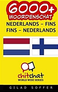 6000+ Nederlands - Fins Fins - Nederlands Woordenschat (Paperback)