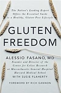 Gluten Freedom : The Nations Leading Expert Offers the Essential Guide to a Healthy, Gluten-Free Lifestyle (Paperback)