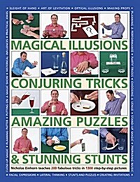Magical Illusions, Conjuring Tricks, Amazing Puzzles & Stunning Stunts (Paperback)