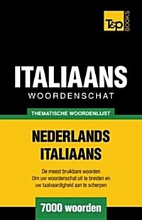 Thematische Woordenlijst Nederlands-Italiaans - 7000 Woorden (Paperback)