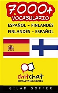 7000+ Espanol - Finlandes Finlandes - Espanol Vocabulario (Paperback)