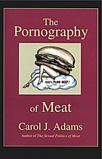 The Pornography of Meat (Paperback)