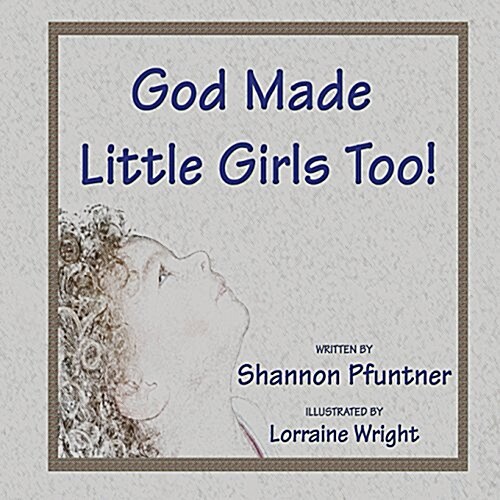 God Made Little Girls Too (Paperback)