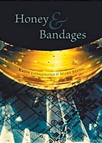 Honey and Bandages (Paperback)