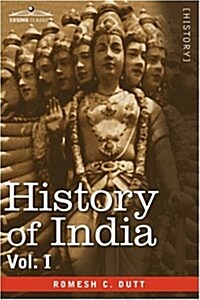 History of India, in Nine Volumes: Vol. I - From the Earliest Times to the Sixth Century B.C. (Paperback)