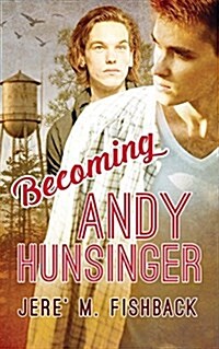Becoming Andy Hunsinger (Paperback)