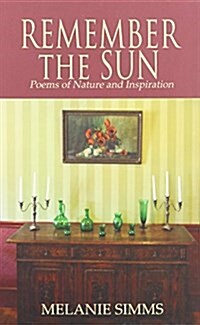 Remember the Sun: Poems on Nature and Inspiration (Hardcover)