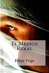 El Medico Rural (Paperback)