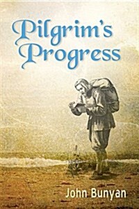 Pilgrims Progress (Parts 1 & 2): Updated, Modern English. More Than 100 Illustrations. (Paperback)