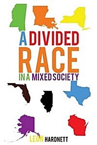 A Divided Race in a Mixed Society (Paperback)