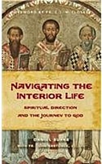 Navigating the Interior Life: Spiritual Direction and the Journey to God (Hardcover)