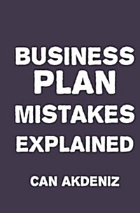 Business Plan Mistakes Explained (Paperback)