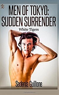 Men of Tokyo: Sudden Surrender: White Tigers, Book Two (Paperback)