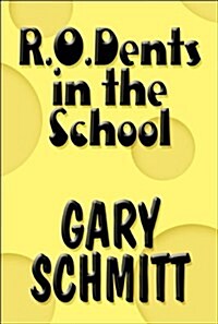 R.O.Dents in the School (Paperback)