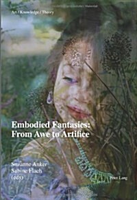 Embodied Fantasies: From Awe to Artifice (Paperback)