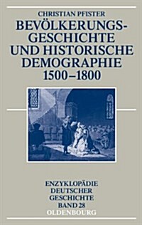 Bev?kerungsgeschichte Und Historische Demographie 1500-1800 (Paperback, 2)