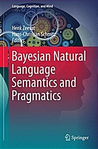 Bayesian Natural Language Semantics and Pragmatics (Hardcover, 2015)