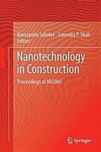 Nanotechnology in Construction: Proceedings of Nicom5 (Hardcover, 2015)