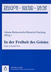 In Der Freiheit Des Geistes: Dank an Joseph Pritz (Paperback)