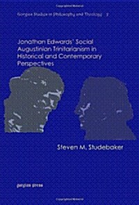 Jonathan Edwards Social Augustinian Trinitarianism in Historical and Contemporary Perspectives (Hardcover)