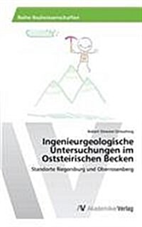 Ingenieurgeologische Untersuchungen Im Oststeirischen Becken (Paperback)