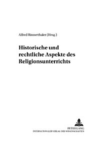 Historische Und Rechtliche Aspekte Des Religionsunterrichts (Hardcover)